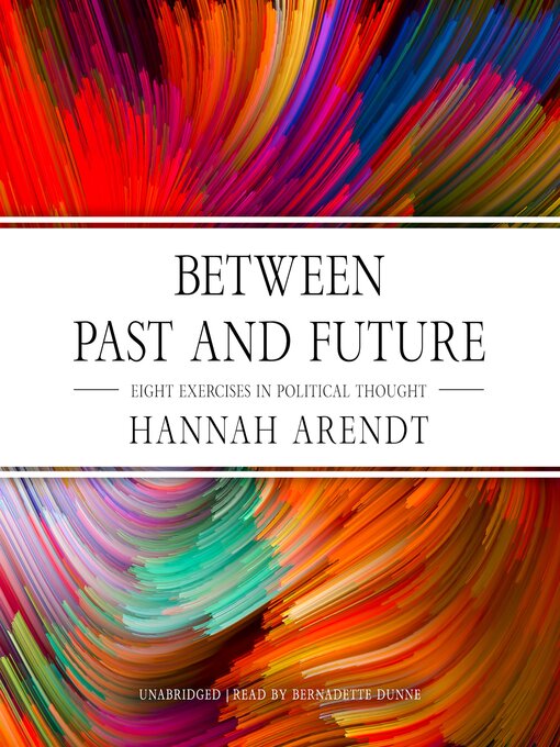 Title details for Between Past and Future by Hannah Arendt - Wait list